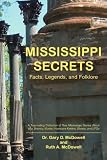 Mississippi Secrets: Facts, Legends, and Folklore