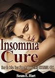 INSOMNIA: Insomnia Cure: How To Solve Your Sleep Problems Using Natural Essential Oils (Natural Health)