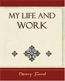My Life and Work - Autobiography