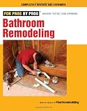 Bathroom Remodeling (For Pros By Pros)