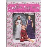 Fashion doll fun: A collection of patterns and instructions for creating a fast and fun wardrobe for 11 1/2" fashion dolls
