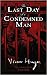 The Last Day of a Condemned Man (Paperback)