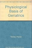 Physiological basis of geriatrics