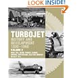 Turbojet: History And Development 1930-1960 Volume 2: USSR, USA, Japan, France, Canada, Sweden, Switzerland, Italy and Hungary
