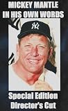 Mickey Mantle: In His Own Words