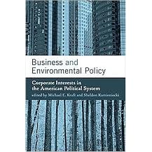 Business and Environmental Policy (Corporate Interests in the American Political System) (American and Comparative Environmental Policy Series) (Hardcover)
