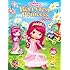 Strawberry Shortcake Movie: The Berryfest Princess