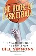 The Book of Basketball: The NBA According to The Sports Guy