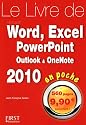 Le livre de Word, Excel, PowerPoint, Oulook & OneNote 2010 en poche