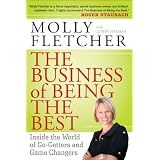 The Business of Being the Best: Inside the World of Go-Getters and Game Changers