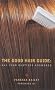 The Good Hair Guide: All Your Questions Answered