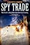 Spy Trade: How Israel's Lobby Undermines America's Economy