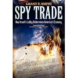 SpyTrade:HowIsrael'sLobbyUnderminesAmerica'sEconomy