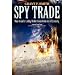 Spy Trade: How Israel's Lobby Undermines America's Economy