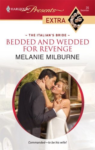 Bedded and Wedded for Revenge (The Italian's Bride)