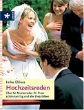 Hochzeitsreden: �ber 60 Musterreden f�r Ihren sch�nsten Tag und alle Ehejubil�en - Imke Ehlers