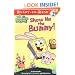 Show Me the Bunny! (Ready-To-Read Spongebob Squarepants - Level 2)