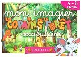 Mon imagier vocabulaire : 4-6 ans