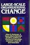 Large-Scale Organizational Change (Jossey Bass Business and Management Series)