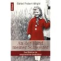 An der Hand meiner Schwester: Zwei M�dchen im kriegszerst�rten Deutschland