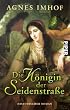 Die K�nigin der Seidenstra�e: Historischer Roman