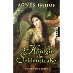 Die K�nigin der Seidenstra�e: Historischer Roman