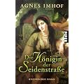 Die K�nigin der Seidenstra�e: Historischer Roman