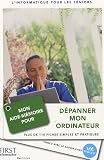 Mon aide-m�moire pour d�panner mon ordinateur : Plus de 110 fiches simples et pratiques