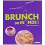 Brunch du monde ! : D�lices du cocooning