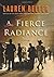 A Fierce Radiance