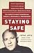 Staying Safe: The Complete Guide to Protecting Yourself, Your Family, and Your Business