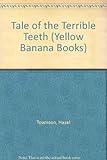 Tale of the terrible teeth