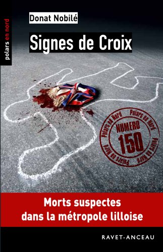 Signes de Croix (Polars en Nord) (French Edition)