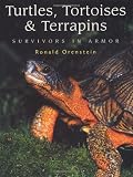 Turtles, Tortoises and Terrapins: Survivors in Armor (155209605X) by Orenstein, Ronald