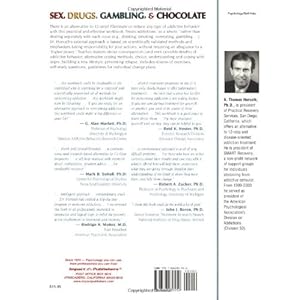 Sex, Drugs, Gambling, and Chocolate: A Workbook for Overcoming Addictions