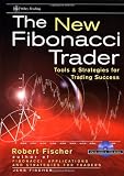 The New Fibonacci Trader: Tools and Strategies for Trading Success