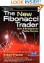 The New Fibonacci Trader: Tools and Strategies for Trading Success