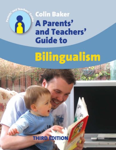 A Parents' and Teachers' Guide to Bilingualism (Parents' and Teachers' Guides)