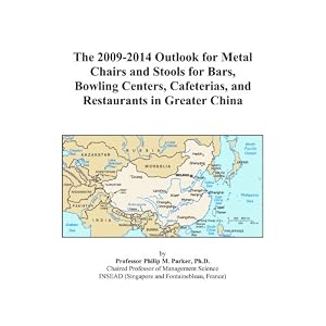 The 2009-2014 Outlook for Metal Chairs and Stools for Bars, Bowling Centers, Cafeterias, and Restaurants in Greater China