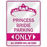  PRINCESS BRIDIE PARKING ONLY  PARKING SIGN