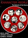 Character People: The Stalwarts of the Cinema