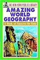 New York Public Library Amazing World Geography (A Book Of Answers For Kids) (New York Public Library Answer Books for Kids Series) (Illustrated) (Paperback)