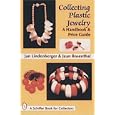 Collecting Plastic Jewelry: A Handbook and Price Guide by  Jan Lindenberger and Jean Rosenbaum