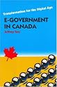 E-Government in Canada: Transformation for the Digital Age (Governance Series)