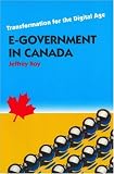 E-Government in Canada: Transformation for the Digital Age (Governance Series)