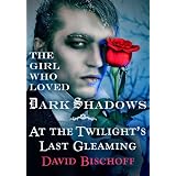 AT THE TWILIGHT'S LAST GLEAMING (The Girl Who Loved Dark Shadows) ~ David Bischoff