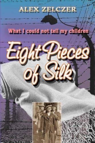Eight Pieces of silk: What I could not tell my children