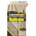 Culture Shock! Bahrain: A Survival Guide to Customs and Etiquette (Culture Shock! Guides)