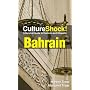 Bahrain (Culture Shock!): A Survival Guide to Customs and Etiquette
