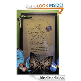 The Dangerous World of Butterflies: The Startling Subculture of Criminals, Collectors, and Conservationists